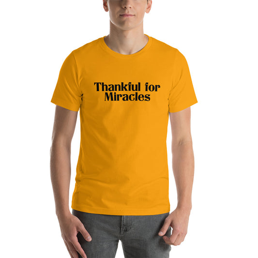 Thankful for Miracles Unisex t-shirt