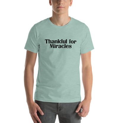 Thankful for Miracles Unisex t-shirt