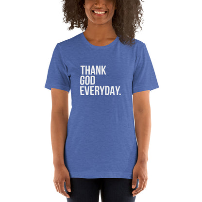 Thank God Everyday Unisex t-shirt