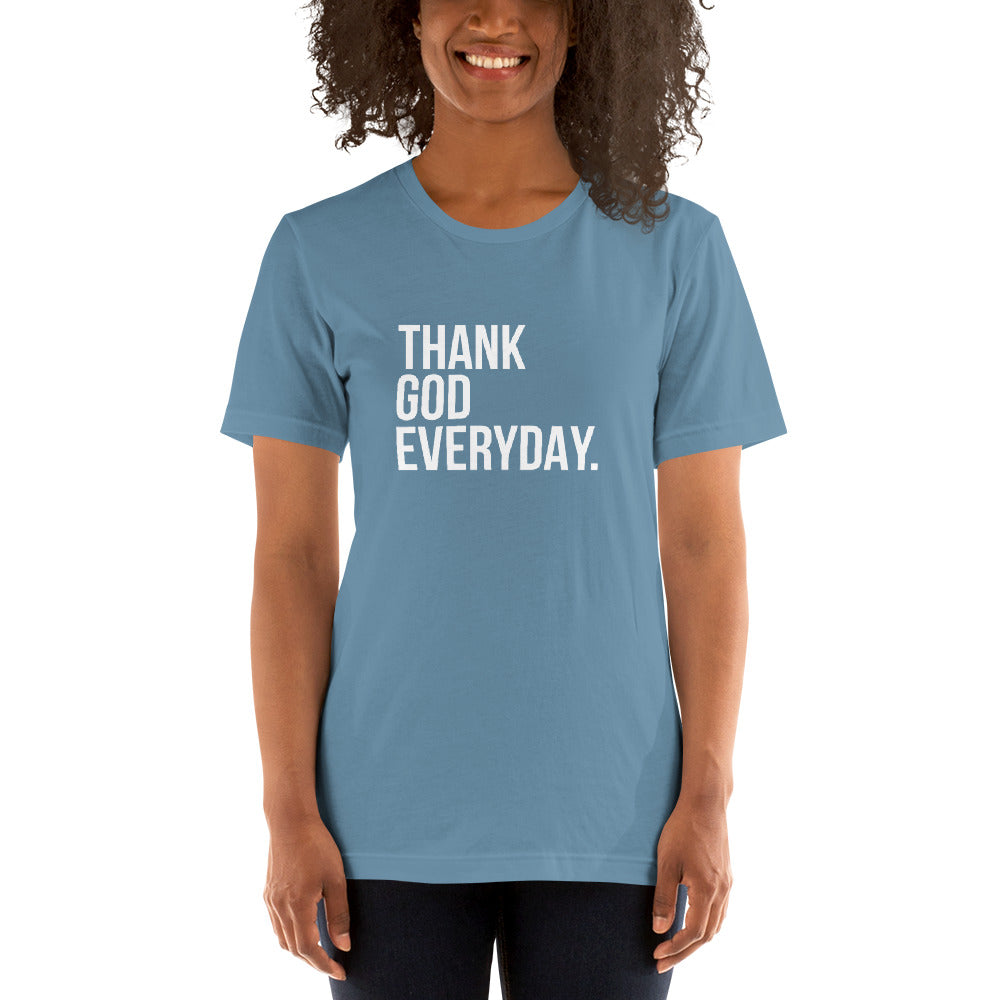 Thank God Everyday Unisex t-shirt